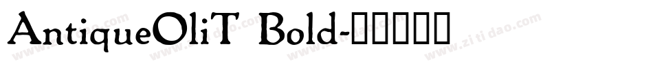 AntiqueOliT Bold字体转换